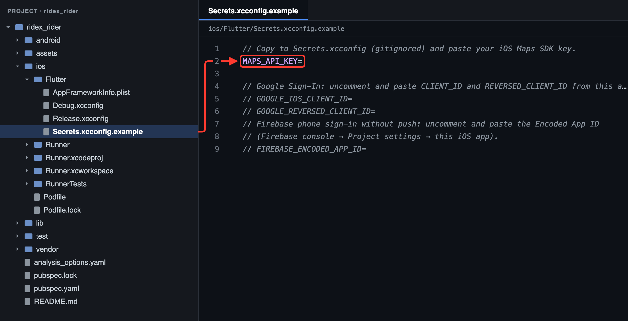 Rider app: your Maps key goes after MAPS_API_KEY= in ios/Flutter/Secrets.xcconfig, copied from the .example file in section 4.5